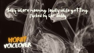 AUDIO FOR MEN: Sexy whore is moaning loudly by getting fuck by her daddy